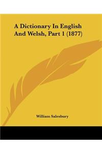 A Dictionary In English And Welsh, Part 1 (1877)