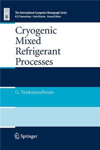 Cryogenic Mixed Refrigerant Processes