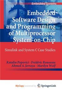 Embedded Software Design and Programming of Multiprocessor System-On-Chip