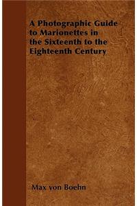 Photographic Guide to Marionettes in the Sixteenth to the Eighteenth Century
