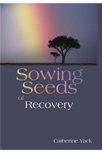 Sowing Seeds of Recovery