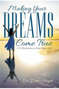 Making Your Dreams Come True