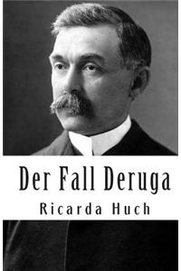Der Fall Deruga