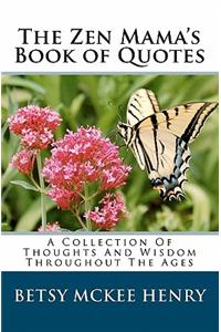 Zen Mama's Book of Quotes