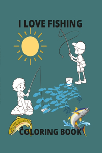 I Love Fishing: A Coloring Book