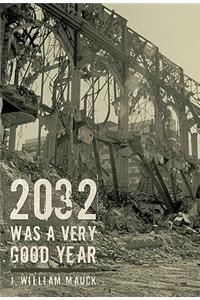 2032 Was a Very Good Year