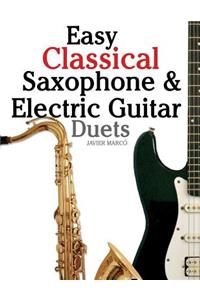 Easy Classical Saxophone & Electric Guitar Duets