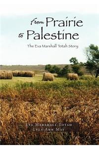 From Prairie to Palestine