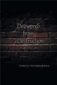 Delivered from Destruction