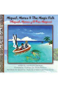 Miguel, Mateo & The Magic Fish / Miguel, Mateo y El Pez Magico: Bilingual English/Spanish Edition