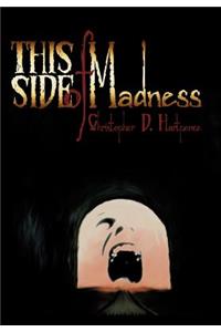 This Side of Madness