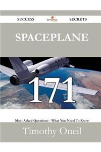 Spaceplane 171 Success Secrets - 171 Most Asked Questions on Spaceplane - What You Need to Know