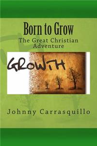 Born to Grow