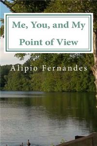Me, You, and My Point of View