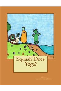 Squash Does Yoga?