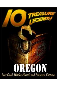 10 Treasure Legends! Oregon