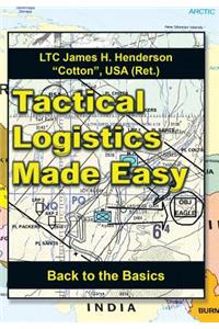 Tactical Logistics Made Easy