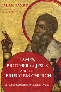 James, Brother of Jesus, and the Jerusalem Church