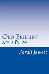 Old Friends and New
