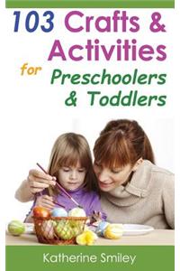 103 Crafts & Activities for Preschoolers & Toddlers