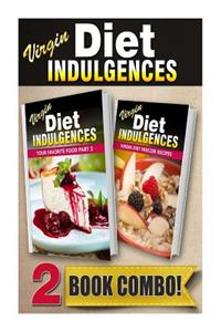 Your Favorite Food Part 2 and Virgin Diet Freezer Recipes: 2 Book Combo