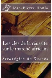 Les Clés de la Réussite sur le Marché Africain