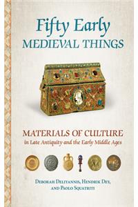 Fifty Early Medieval Things