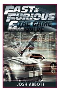 Fast & Furious 6 the Game Download Guide