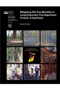 Mitigating Old Tree Mortality in Long-Unburned, Fire-Dependent Forests
