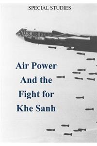 Air Power and the Fight for Khe Sanh