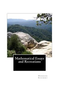 Mathematical Essays and Recreations