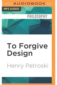 To Forgive Design