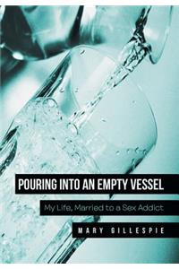 Pouring into an Empty Vessel