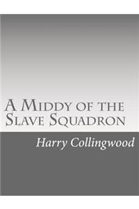 A Middy of the Slave Squadron