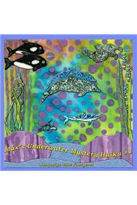 Max's Underwater Mystery Haiku #1