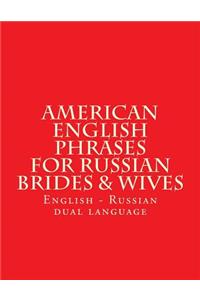 English American Phrases for Russian Brides & Wifes