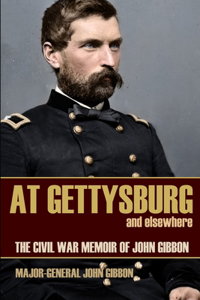 At Gettysburg and Elsewhere (Expanded, Annotated)