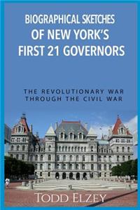 Biographical Sketches of New York's First 21 Governors