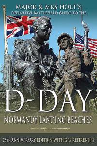 D-Day Normandy Landing Beaches Battlefield Guide