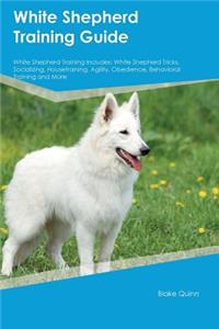 White Shepherd Training Guide White Shepherd Training Includes: White Shepherd Tricks, Socializing, Housetraining, Agility, Obedience, Behavioral Training and More