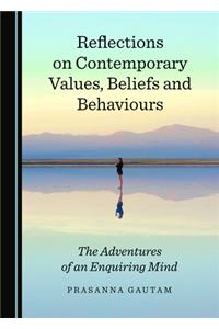 Reflections on Contemporary Values, Beliefs and Behaviours