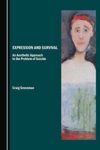 Expression and Survival: An Aesthetic Approach to the Problem of Suicide