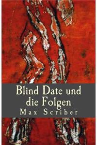 Blind Date und die Folgen