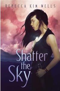 Shatter the Sky