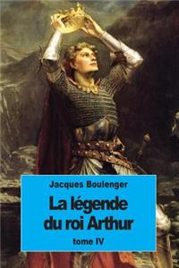 La Légende du roi Arthur