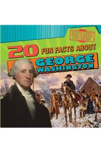 20 Fun Facts about George Washington