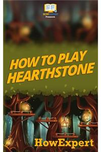 How to Play Hearthstone