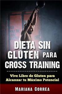 DIETA SIN GLUTEN Para CROSS TRAINING
