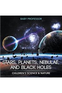 Stars, Planets, Nebulae, and Black Holes Children's Science & Nature