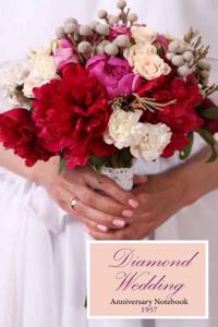 1957 Diamond Wedding Anniversary Notebook: A Great Alternative to a Card